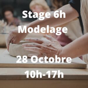 Stage 6h Modelage – Samedi 28 Octobre de 10h à 17h