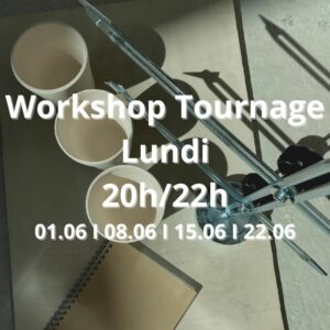 Juin : Workshop Tournage le lundi de 20h à 22h