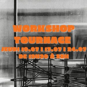 Juillet : Workshop Tournage le jeudi de 19h30 à 22h (3 séances)